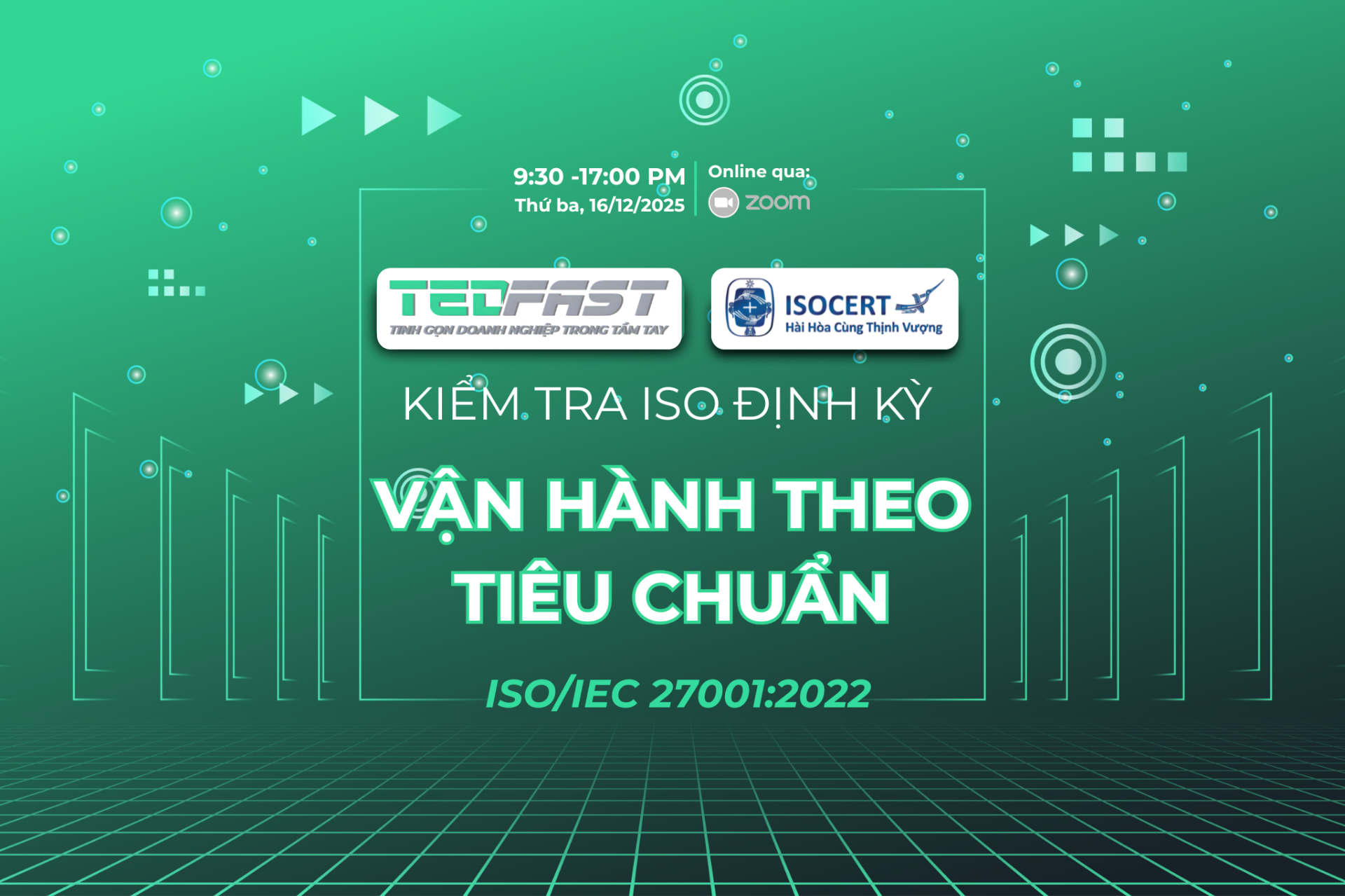 TEDFAST HOÀN THÀNH ĐÁNH GIÁ ISO ĐỊNH KỲ THEO TIÊU CHUẨN ISO/IEC 27001:2022